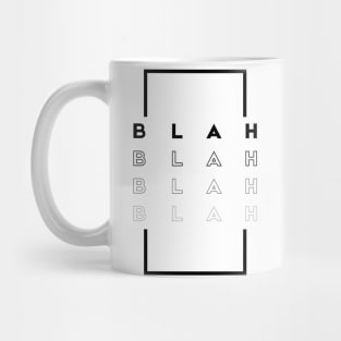 BLAH BLAH BLAH Mug